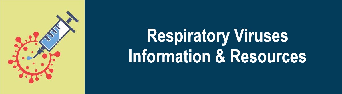 Respiratory Viruses Information & Resources