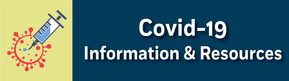 Covid-19 Information and Resources